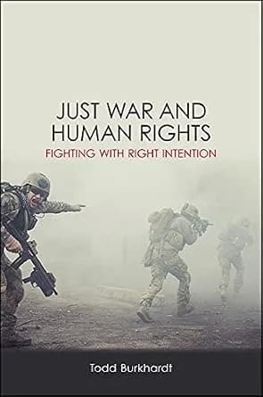 و دانلود نسخه کامل کتاب زبان اصلی Just War and Human Rights: Fighting with Right Intention (SUNY Press Open Access) | دانلود کتاب خارجی