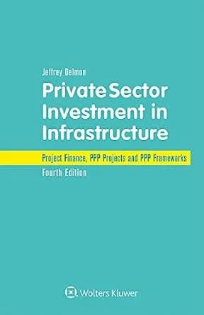 و دانلود نسخه کامل کتاب زبان اصلی Private Sector Investment in Infrastructure: Project Finance, PPP Projects and PPP Frameworks | دانلود کتاب خارجی