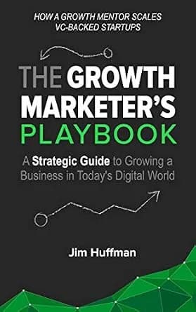 و دانلود نسخه کامل کتاب زبان اصلی The Growth Marketer’s Playbook: A Strategic Guide to Growing a Business in Today’s Digital World | دانلود کتاب خارجی
