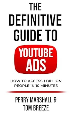 و دانلود نسخه کامل کتاب زبان اصلی The Definitive Guide to YouTube Ads: How to Access 1 Billion People in 10 Minutes | دانلود کتاب خارجی