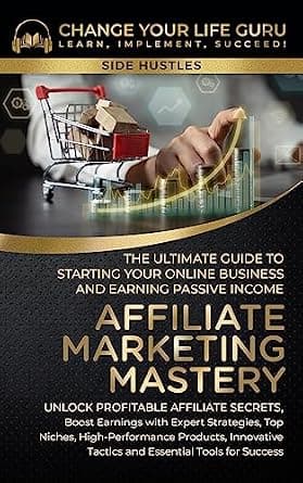 و دانلود نسخه کامل کتاب زبان اصلی Affiliate Marketing Mastery : The Ultimate Guide to Starting Your Online Business and Earning Passive Income (Side Hustles) | دانلود کتاب خارجی