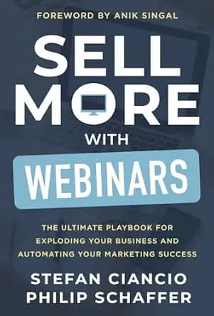 و دانلود نسخه کامل کتاب زبان اصلی Sell More With Webinars: The Ultimate Playbook for Exploding Your Business and Automating Your Marketing Success | دانلود کتاب خارجی