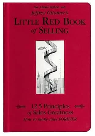 و دانلود نسخه کامل کتاب زبان اصلی Jeffrey Gitomer’s Little Red Book of Selling: 12.5 Principles of Sales Greatness, How to Make Sales FOREVER | دانلود کتاب خارجی — تصویر ۲