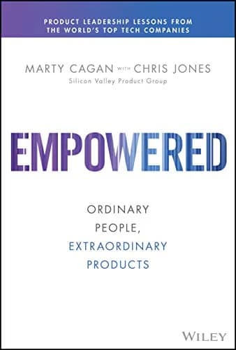 و دانلود نسخه کامل کتاب زبان اصلی EMPOWERED: Ordinary People, Extraordinary Products (Silicon Valley Product Group) 1st Edition | دانلود کتاب خارجی