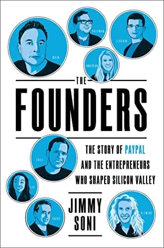 و دانلود نسخه کامل کتاب زبان اصلی The Founders: The Story of Paypal and the Entrepreneurs Who Shaped Silicon Valley Kindle Edition | دانلود کتاب خارجی