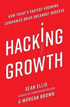 و دانلود نسخه کامل کتاب زبان اصلی Hacking Growth: How Today’s Fastest-Growing Companies Drive Breakout Success | دانلود کتاب خارجی