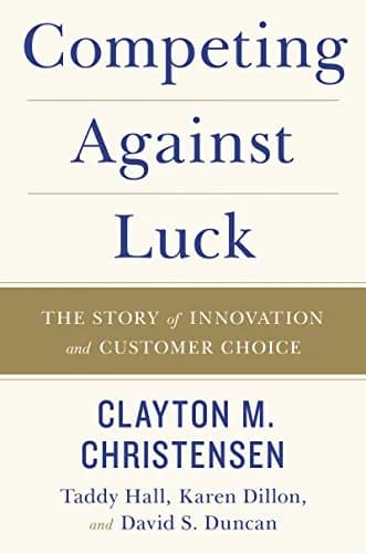 و دانلود نسخه کامل کتاب زبان اصلی Competing Against Luck: The Story of Innovation and Customer Choice Kindle Edition | دانلود کتاب خارجی