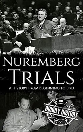 و دانلود نسخه کامل کتاب زبان اصلی Nuremberg Trials: A History from Beginning to End | دانلود کتاب خارجی