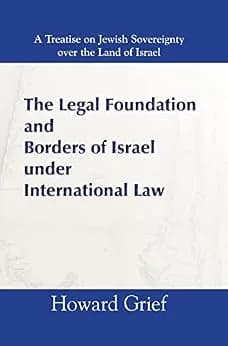و دانلود نسخه کامل کتاب زبان اصلی The Legal Foundation And Borders Of Israel Under International Law: A Treatise on Jewish Sovereignty over the Land of Israel (Israel Today) | دانلود کتاب خارجی