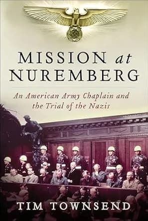 و دانلود نسخه کامل کتاب زبان اصلی Mission at Nuremberg: An American Army Chaplain and the Trial of the Nazis | دانلود کتاب خارجی