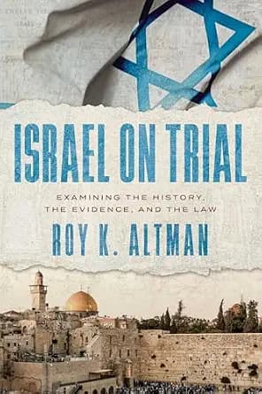 و دانلود نسخه کامل کتاب زبان اصلی Israel on Trial: Examining the History, the Evidence, and the Law | دانلود کتاب خارجی