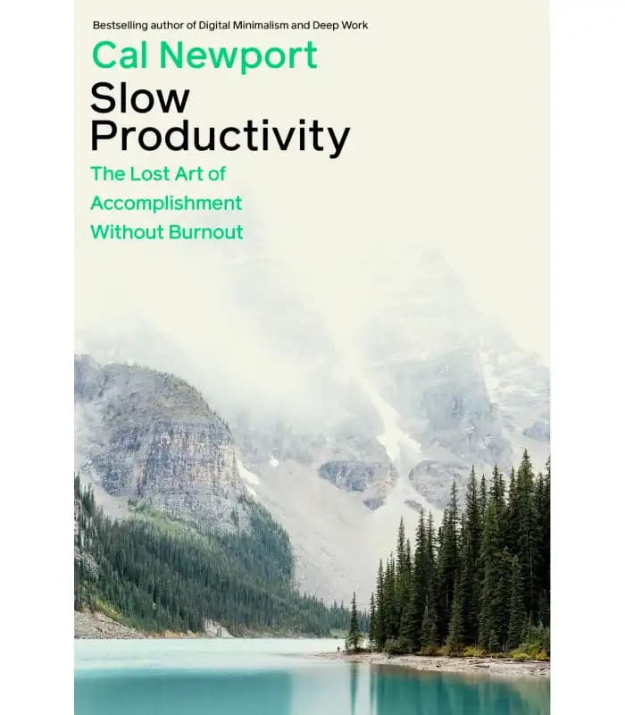 کتاب Slow Productivity: The Lost Art of Accomplishment Without Burnout (بهرهوری آهسته) اثر Cal Newport | نسخه انگلیسی PDF