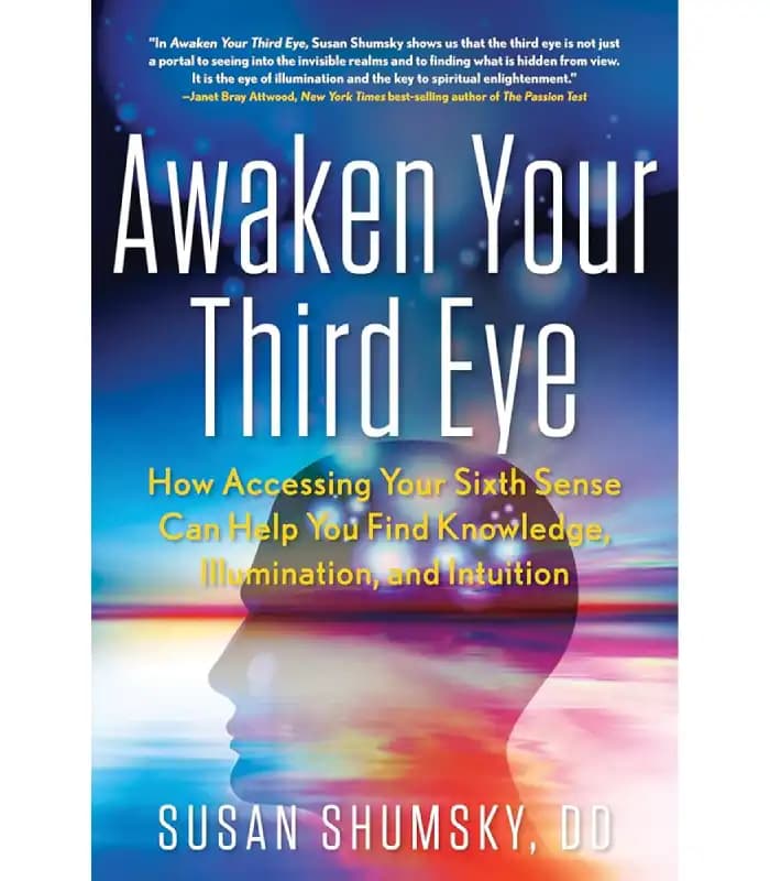 کتاب Awaken Your Third Eye: How Accessing Your Sixth Sense Can Help You Find Knowledge, Illumination, and Intuition اثر Susan Shumsky | نسخه انگلیسی PDF