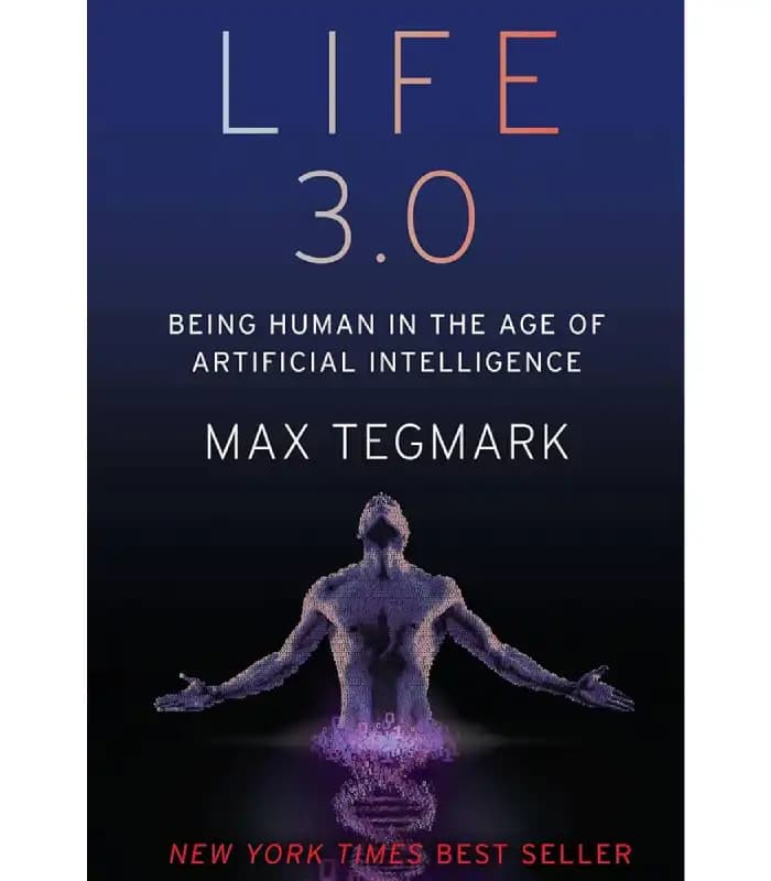 کتاب Life 3.0: Being Human in the Age of Artificial Intelligence (زندگی ۳.۰: انسان بودن در عصر هوش مصنوعی) اثر Max Tegmark | نسخه انگلیسی PDF