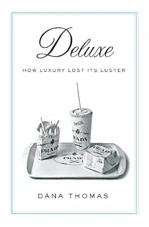 و دانلود نسخه کامل کتاب زبان اصلی Deluxe: How Luxury Lost Its Luster | دانلود کتاب خارجی