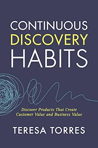 و دانلود نسخه کامل کتاب زبان اصلی Continuous Discovery Habits: Discover Products that Create Customer Value and Business Value Kindle Edition | دانلود کتاب خارجی