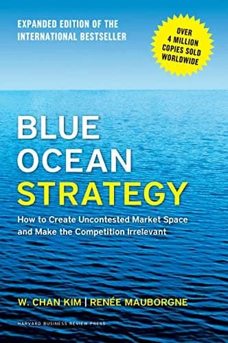 و دانلود نسخه کامل کتاب زبان اصلی Blue Ocean Strategy, Expanded Edition: How to Create Uncontested Market Space and Make the Competition Irrelevant Kindle Edition | دانلود کتاب خارجی