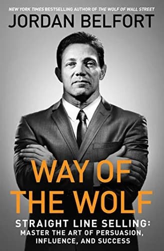 و دانلود نسخه کامل کتاب زبان اصلی Way of the Wolf: Straight Line Selling: Master the Art of Persuasion, Influence, and Success Kindle Edition | دانلود کتاب خارجی