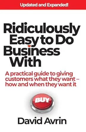و دانلود نسخه کامل کتاب زبان اصلی Ridiculously Easy to Do Business With : A Practical Guide to Giving Customers What They Want – How and When They Want It. | دانلود کتاب خارجی