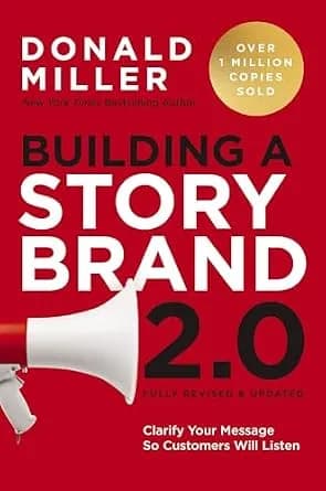 و دانلود نسخه کامل کتاب زبان اصلی Building a StoryBrand 2.0: Clarify Your Message So Customers Will Listen | دانلود کتاب خارجی