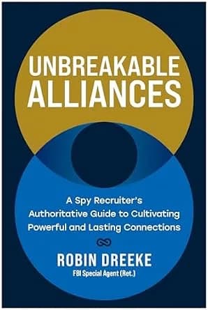 و دانلود نسخه کامل کتاب زبان اصلی Unbreakable Alliances: A Spy Recruiter’s Authoritative Guide to Cultivating Powerful and Lasting Connections | دانلود کتاب خارجی