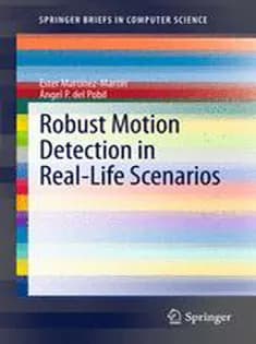 دانلود کتاب Robust Motion Detection in Real-Life Scenarios