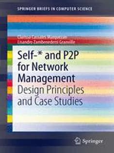 دانلود کتاب Self-* and P2P for Network Management: Design Principles and Case Studies