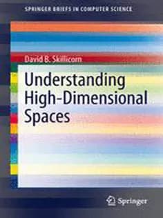 دانلود کتاب Understanding High-Dimensional Spaces