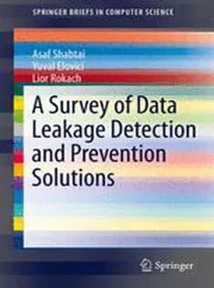 دانلود کتاب A Survey of Data Leakage Detection and Prevention Solutions
