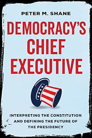 و دانلود نسخه کامل کتاب زبان اصلی Democracy’s Chief Executive: Interpreting the Constitution and Defining the Future of the Presidency | دانلود کتاب خارجی
