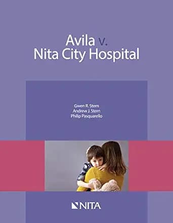 و دانلود نسخه کامل کتاب زبان اصلی Avila v. Nita City Hospital: Case File | دانلود کتاب خارجی