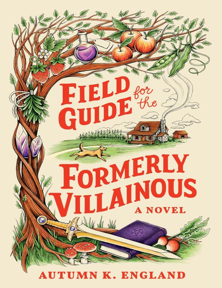 کتاب Field Guide for the Formerly Villainous (راهنمای میدانی برای شرور سابق) اثر Autumn K. England نسخه انگلیسی PDF