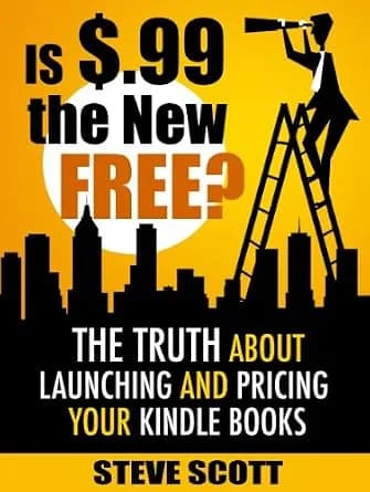 و دانلود نسخه کامل کتاب زبان اصلی Is $.99 the New Free? The Truth About Launching and Pricing Your Kindle Books | دانلود کتاب خارجی