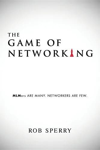 و دانلود نسخه کامل کتاب زبان اصلی The Game of Networking: MLMers ARE MANY. NETWORKERS ARE FEW. Kindle Edition | دانلود کتاب خارجی