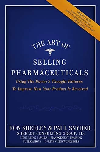 و دانلود نسخه کامل کتاب زبان اصلی The Art of Selling Pharmaceuticals: Using The Doctor’s Thought Patterns To Improve How Your Product Is Received Kindle Edition | دانلود کتاب خارجی