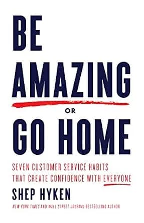و دانلود نسخه کامل کتاب زبان اصلی Be Amazing or Go Home: Seven Customer Service Habits that Create Confidence with Everyone | دانلود کتاب خارجی