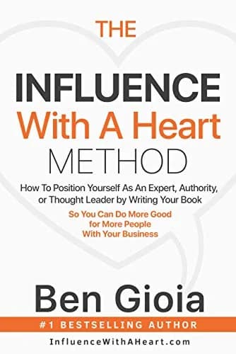 و دانلود نسخه کامل کتاب زبان اصلی The Influence With A Heart Method: How To Position Yourself As An Expert, Authority, or Thought Leader by Writing Your Book So You Can Do More Good For More Peop