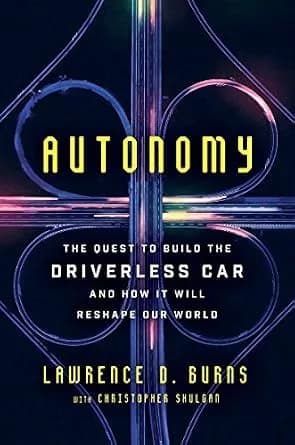 و دانلود نسخه کامل کتاب زبان اصلی Autonomy: The Quest to Build the Driverless Car—And How It Will Reshape Our World | دانلود کتاب خارجی