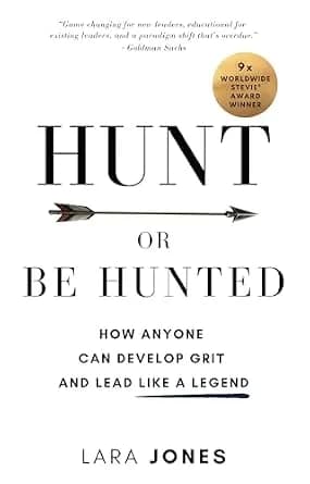 و دانلود نسخه کامل کتاب زبان اصلی Hunt or Be Hunted: How Anyone Can Develop Grit and Lead Like a Legend | دانلود کتاب خارجی