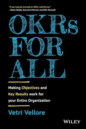 و دانلود نسخه کامل کتاب زبان اصلی OKRs for All: Making Objectives and Key Results Work for your Entire Organization | دانلود کتاب خارجی
