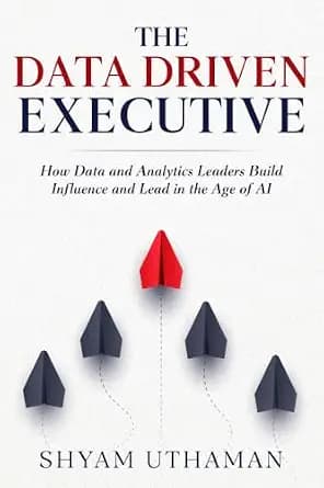 و دانلود نسخه کامل کتاب زبان اصلی The Data Driven Executive: How Data and Analytics Leaders Build Influence and Lead in the Age of AI | دانلود کتاب خارجی