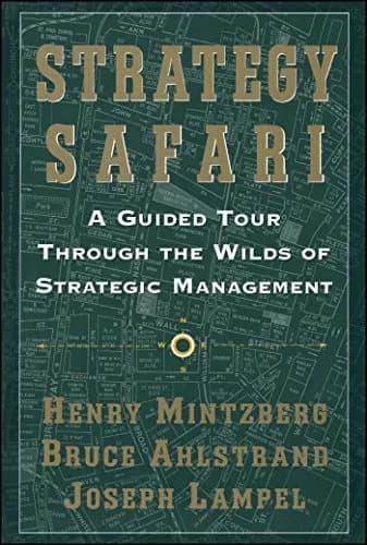و دانلود نسخه کامل کتاب زبان اصلی Strategy Safari: A Guided Tour Through The Wilds of Strategic Management Kindle Edition | دانلود کتاب خارجی