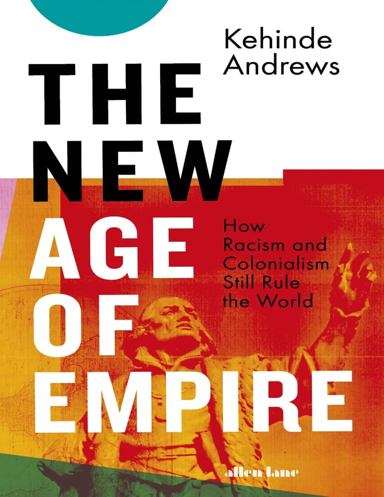 کتاب The New Age of Empire (عصر جدید امپراتوری) اثر کهینده اندروز نسخه PDF انگلیسی