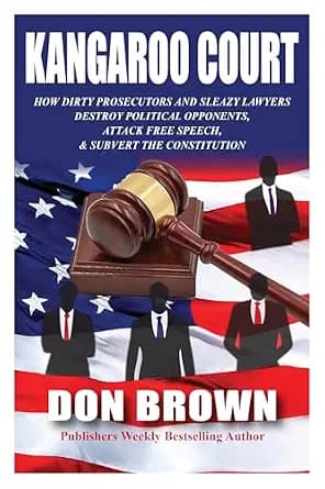 و دانلود نسخه کامل کتاب زبان اصلی Kangaroo Court: How Dirty Prosecutors and Sleazy Lawyers Destroy Political Opponents, Attack Free Speech, and Subvert the Constitution | دانلود کتاب خارجی