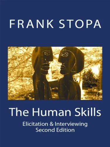 و دانلود نسخه کامل کتاب زبان اصلی The Human Skills: Elicitation & Interviewing (2nd Edition) Kindle Edition | دانلود کتاب خارجی