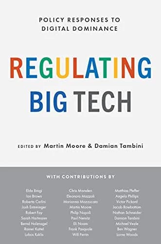 و دانلود نسخه کامل کتاب زبان اصلی Regulating Big Tech: Policy Responses to Digital Dominance Kindle Edition | دانلود کتاب خارجی
