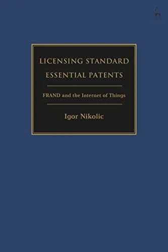 و دانلود نسخه کامل کتاب زبان اصلی Licensing Standard Essential Patents: FRAND and the Internet of Things 1st Edition | دانلود کتاب خارجی