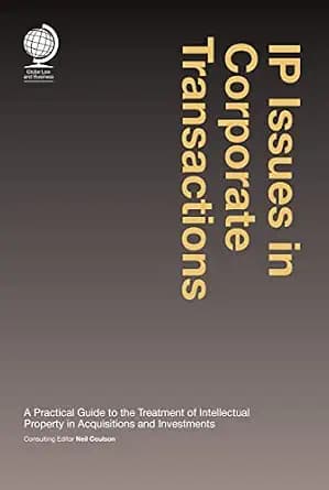 و دانلود نسخه کامل کتاب زبان اصلی IP Issues in Corporate Transactions: A Practical Guide to the Treatment of Intellectual Property in Acquisitions and Investments | دانلود کتاب خارجی