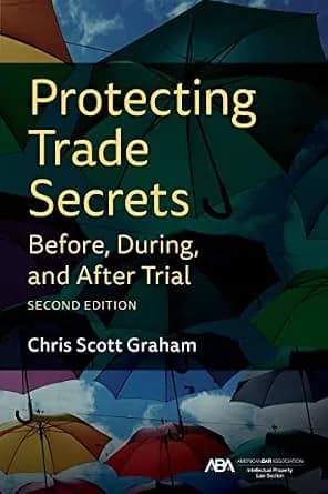 و دانلود نسخه کامل کتاب زبان اصلی Protecting Trade Secrets Before, During, and After Trial, Second Edition | دانلود کتاب خارجی