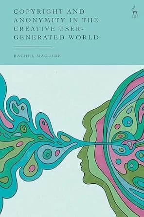 و دانلود نسخه کامل کتاب زبان اصلی Copyright and Anonymity in the Creative User-Generated World | دانلود کتاب خارجی